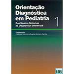 Livro - Orientação Diagnóstica em Pediatria: dos Sinais e Sintomas ao Diagnóstico Diferencial - Vol. 1