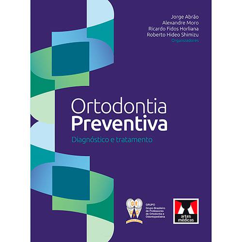 Livro - Ortodontia Preventiva: Diagnóstico e Tratamento