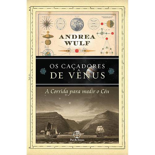 Livro - os Caçadores de Vênus : a Corrida para Medir o Céu