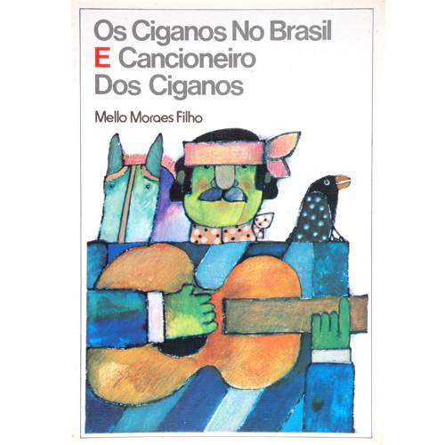 Livro - os Ciganos no Brasil e Cancioneiro dos Ciganos