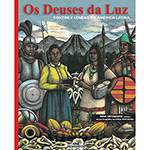Livro - os Deuses da Luz: Contos e Lendas da América Latina
