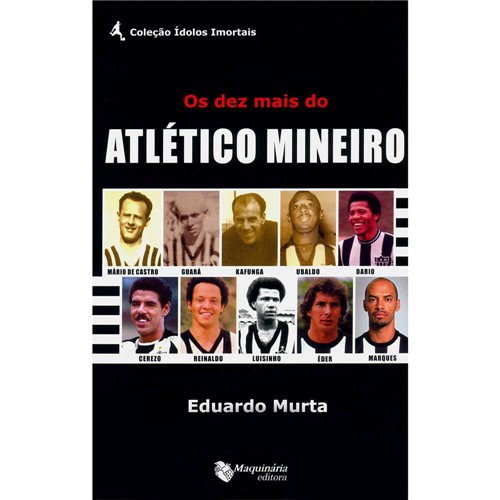 Livro - os Dez Mais do Atlético Mineiro