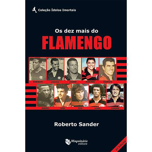 Livro - os Dez Mais do Flamengo - Coleção Ídolos Imortais