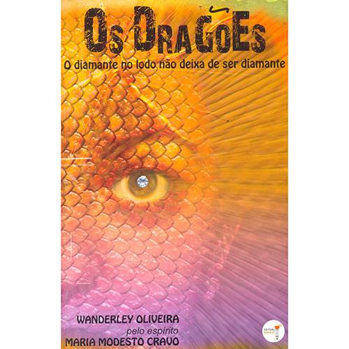 Livro - os Dragões: o Diamante no Lodo não Deixa de Ser Diamante