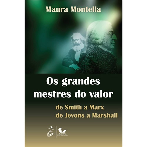 Livro - os Grandes Mestres do Valor: de Smith a Marx - de Jevons a Marshall