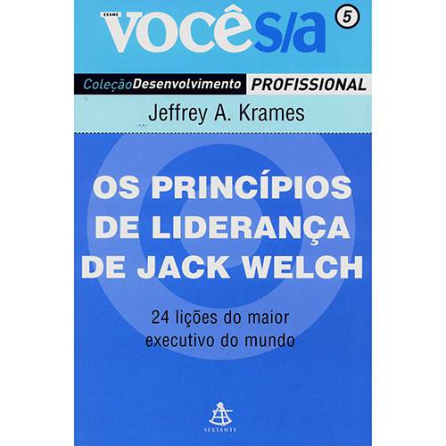 Livro - os Princípios de Liderança de Jack Welch - Coleção Desenvolvimento Profissional - Você S/A - Vol. 5