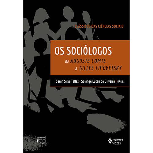 Livro - os Sociólogos Clássicos das Ciências Sociais de Auguste Comte a Gilles Lipovetsky