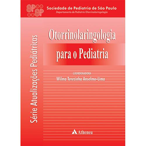 Livro - Otorrinolaringologia para o Pediatra - Série Atualizações Pediátricas