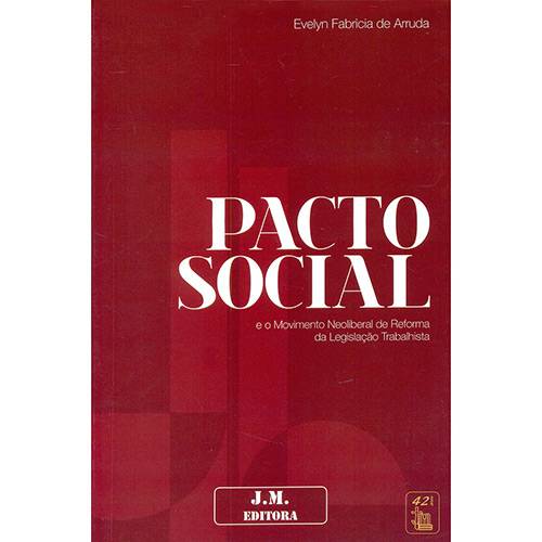Livro - Pacto Social e o Movimento Neoliberal de Reforma da Legislação Trabalhista