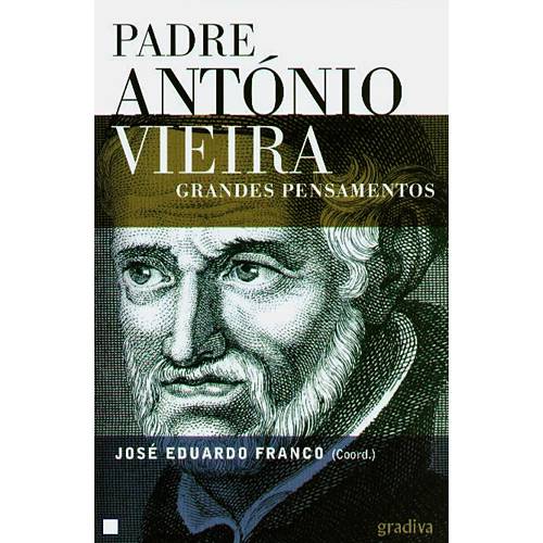 Livro - Padre Antonio Vieira - Grandes Pensamentos