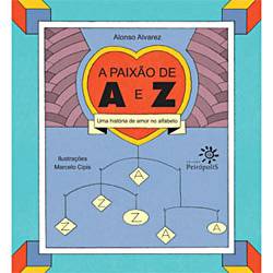 Livro - Paixão de a e Z, a - uma História de Amor no Alfabeto