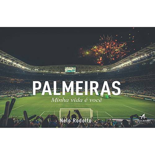 Livro - Palmeiras : Minha Vida é Você