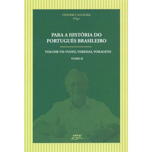 Livro para a História do Português Brasileiro Vol VII Tomo I