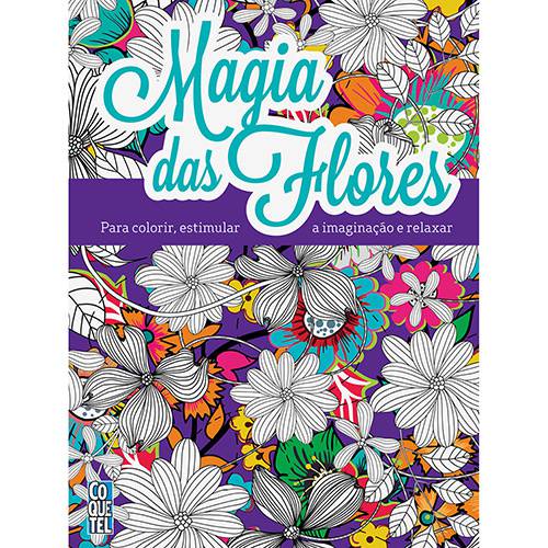 Livro para Colorir - Magia das Flores
