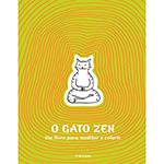 Livro para Colorir - o Gato Zen : um Livro para Meditar e Colorir