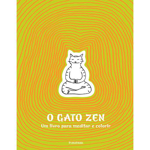 Livro para Colorir - o Gato Zen : um Livro para Meditar e Colorir