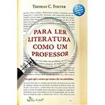 Livro - para Ler Literatura Como um Professor