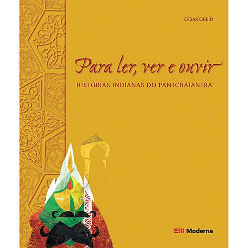Livro - para Ler, Ver e Ouvir - Histórias Indianas do Pantchatantra