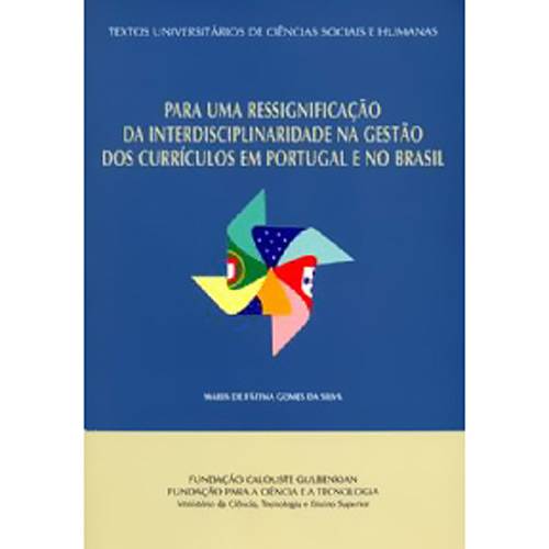Livro - para uma Ressignificação da Interdisciplinaridade na Gestão dos Currículos em Portugal e no Brasil