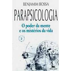 Livro - Parapsicologia, o Poder da Mente e Mister da Vida