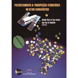 Livro - Patente & Prospecção Tecnológica no Setor Farmacêutico