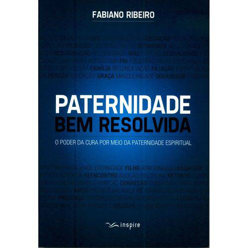 Livro Paternidade Bem Resolvida Fabiano Ribeiro