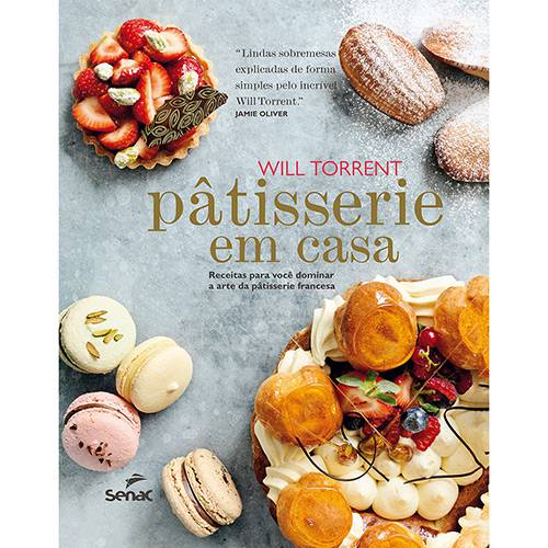 Livro - Pâtisserie em Casa: Receitas para Você Dominar a Arte da Pâtisserie Francesa