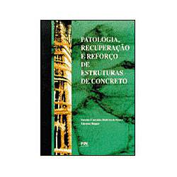 Livro - Patologia, Recuperação e Reforço de Estruturas de Concreto
