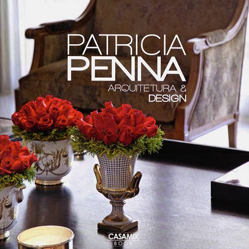 Livro - Patrícia Penna: Arquitetura & Design
