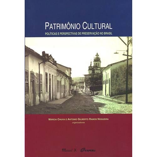 Livro - Patrimônio Cultural: Políticas e Perspectivas de Preservação no Brasil