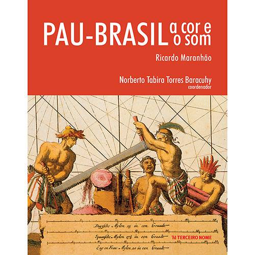 Livro - Pau-Brasil: a Cor e o Som
