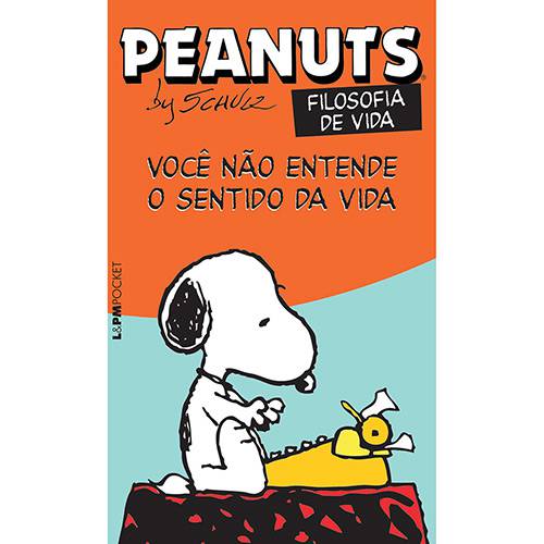 Livro - Peanuts Filosofia de Vida: Você não Entende o Sentido da Vida! (Edição de Bolso)