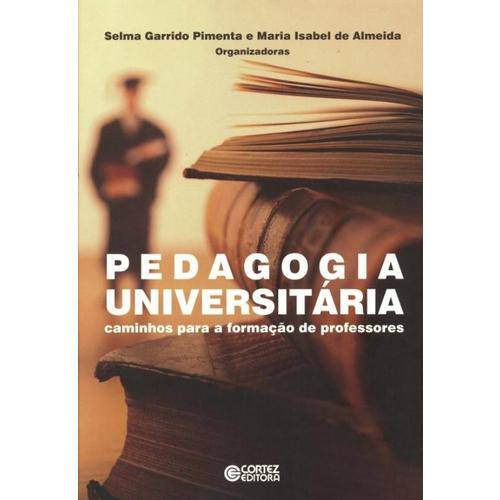 Livro - Pedagogia Universitaria - Caminhos para a Formaçao de Professores