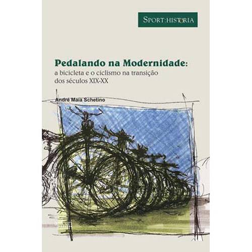 Livro - Pedalando na Modernidade: a Bicicleta e o Ciclismo na Transição dos Séculos XIX - XX