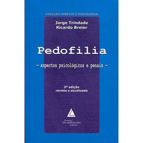 Livro - Pedofilia:	Aspectos Psicológicos e Penais - Coleção Direito e Psicologia