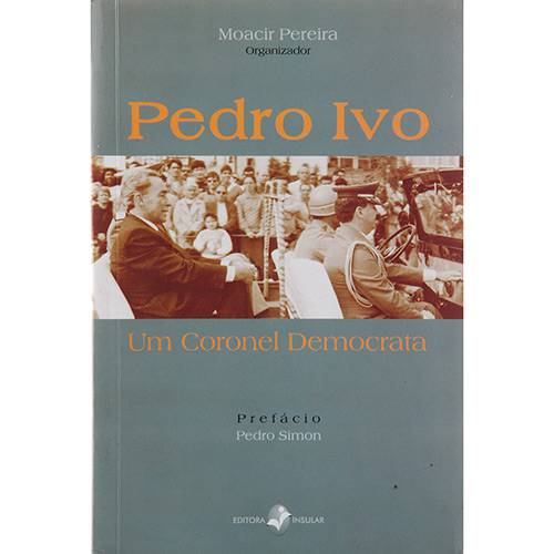 Livro - Pedro Ivo: um Coronel Democrata