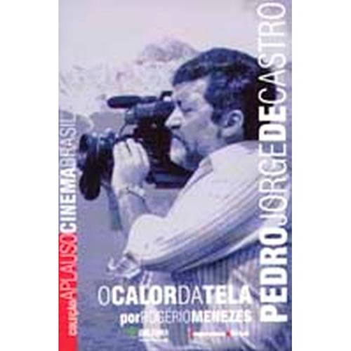 Livro - Pedro Jorge de Castro: o Calor da Tela