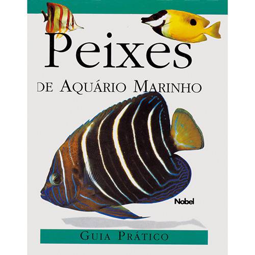 Livro - Peixes de Aquário Marinho - Guia Prático