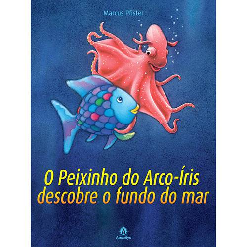 Livro - Peixinho do Arco-Íris Descobre o Fundo do Mar, o