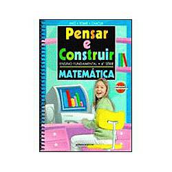 Livro - Pensar e Construir - Matemática - 4ª Série