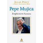 Livro - Pepe Mujica ¿ Simplesmente Humano