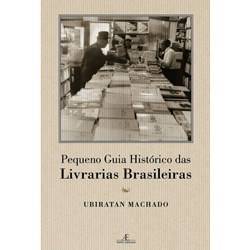 Livro - Pequeno Guia Histórico das Livrarias Brasileiras