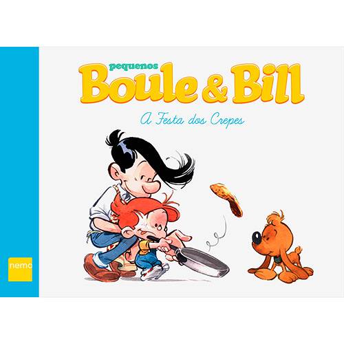 Livro - Pequenos Boule & Bill: a Festa dos Crepes