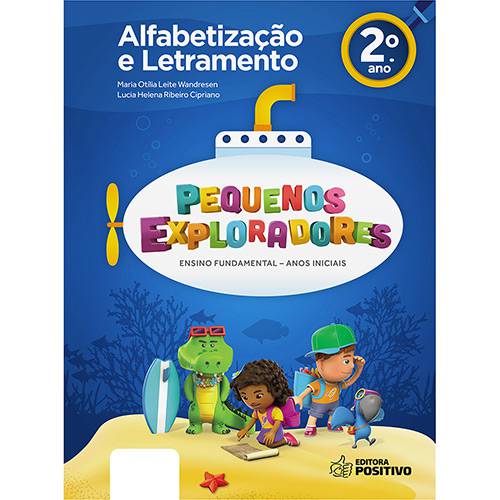 Livro - Pequenos Exploradores: Ensino Fundamental - Alfabetização e Letramento - 2º Ano