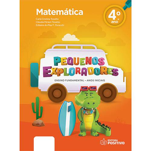 Livro - Pequenos Exploradores: Ensino Fundamental - Matemática - 4º Ano