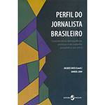 Livro - Perfil do Jornalista Brasileiro: Características Demográficas, Políticas e do Trabalho Jornalístico em 2012