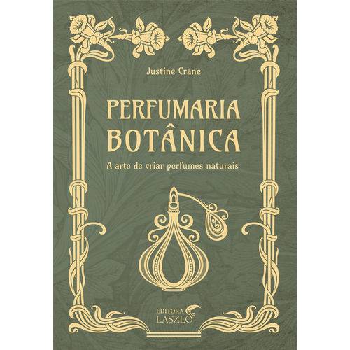 Livro Perfumaria Botânica - Justine Crane