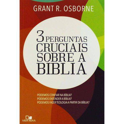 Livro 3 Perguntas Cruciais Sobre a Bíblia | Grant R. Osborne