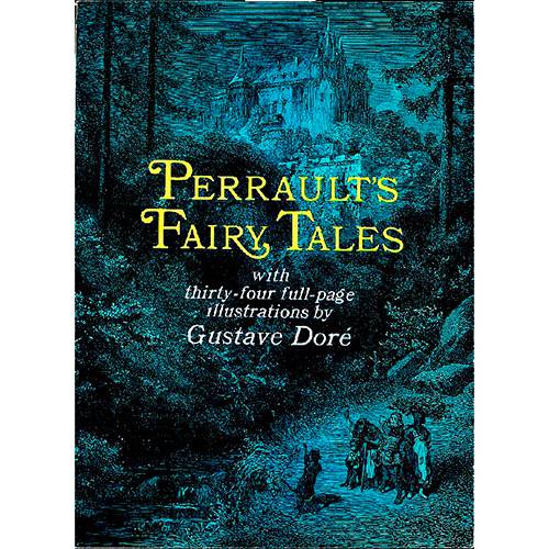 Livro - Perrault's Fairy Tales: With 34 Full Page Illustrations By Gustave Doré