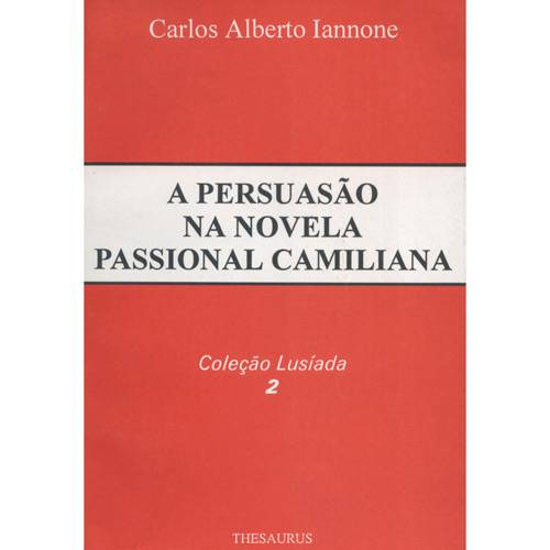 Livro - Persuasão na Novela Passional Camiliana, a